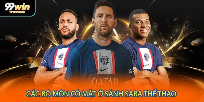 Các bộ môn có mặt ở sảnh SABA thể thao