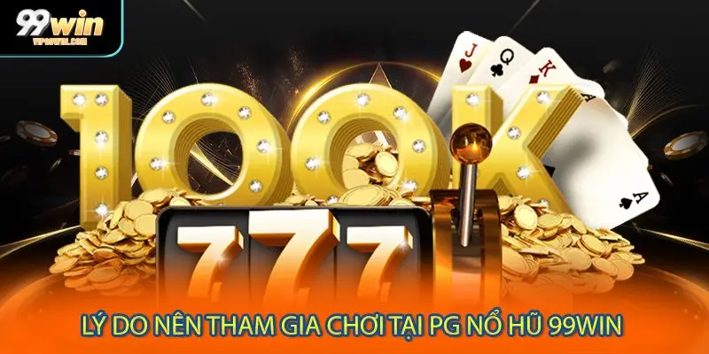 Hướng dẫn tham gia chơi tại sảnh PG nổ hũ