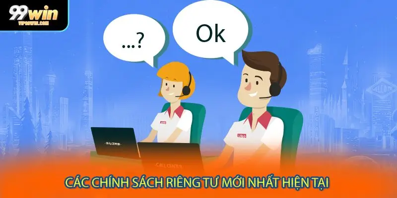 Các chính sách riêng tư mới nhất hiện tại